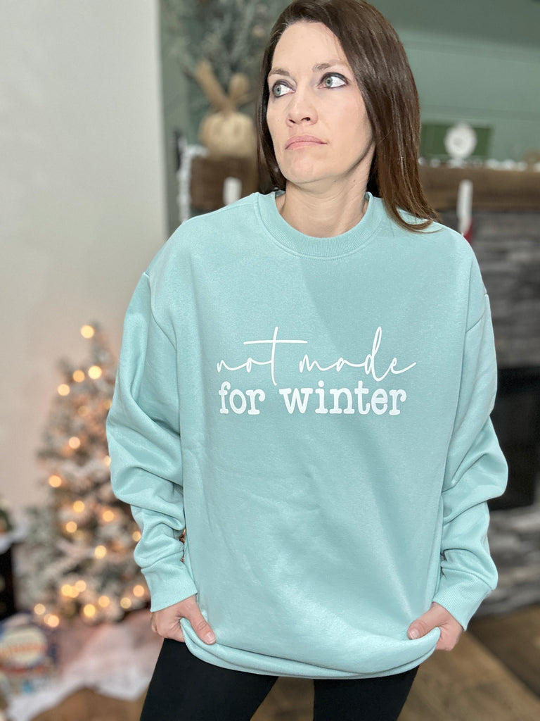 Not Made for Winter Light Blue Sweatshirt