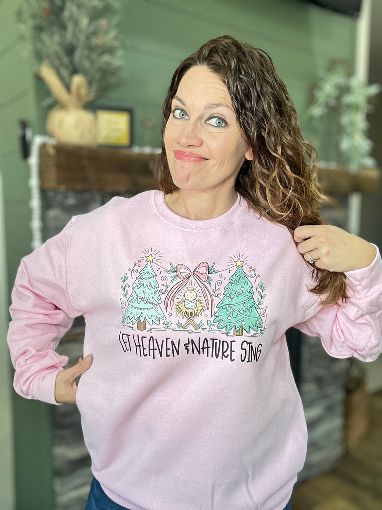 Let Heaven & Nature Sing Pink Sweatshirt