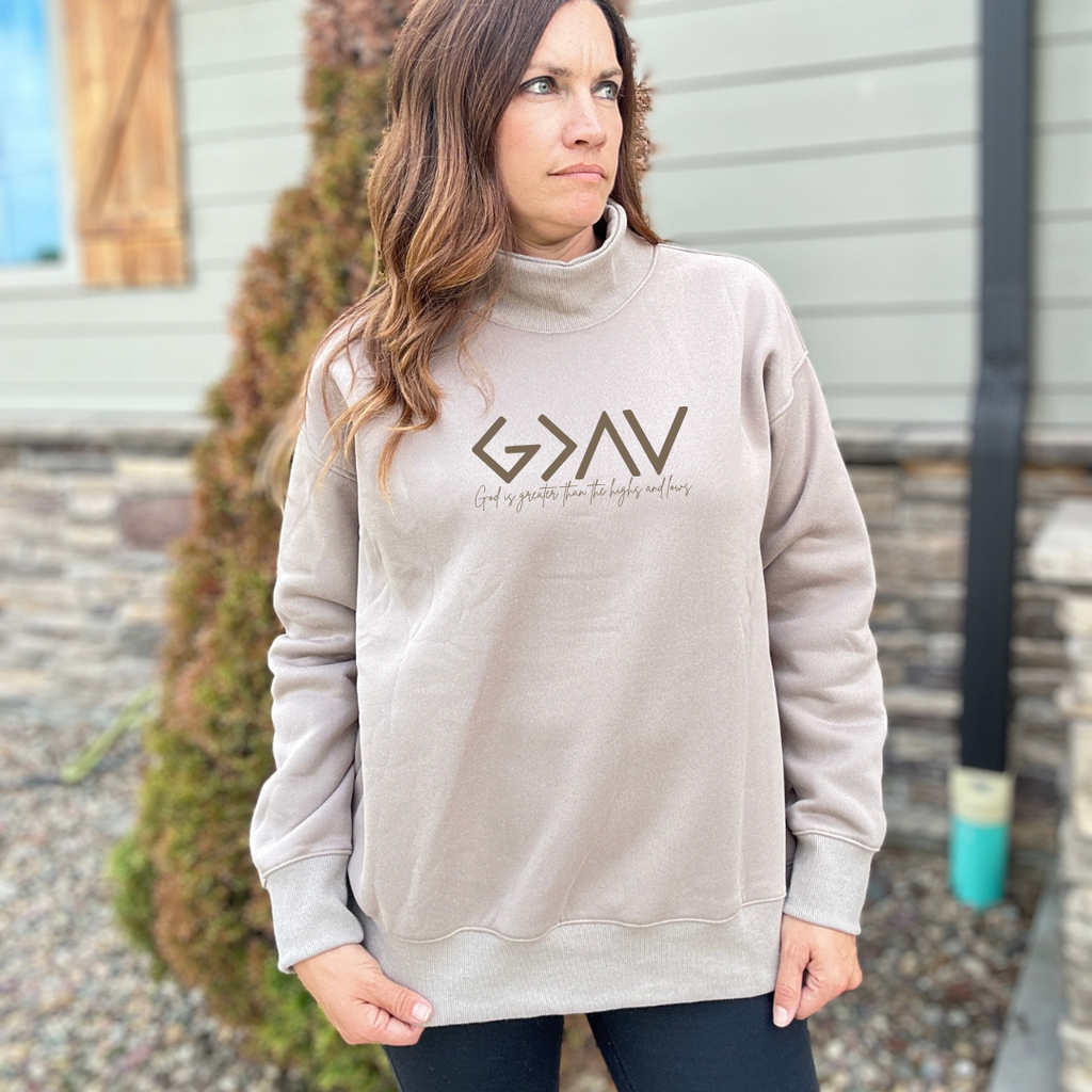 God is Greater Taupe Sweatshirt Turtle Neck