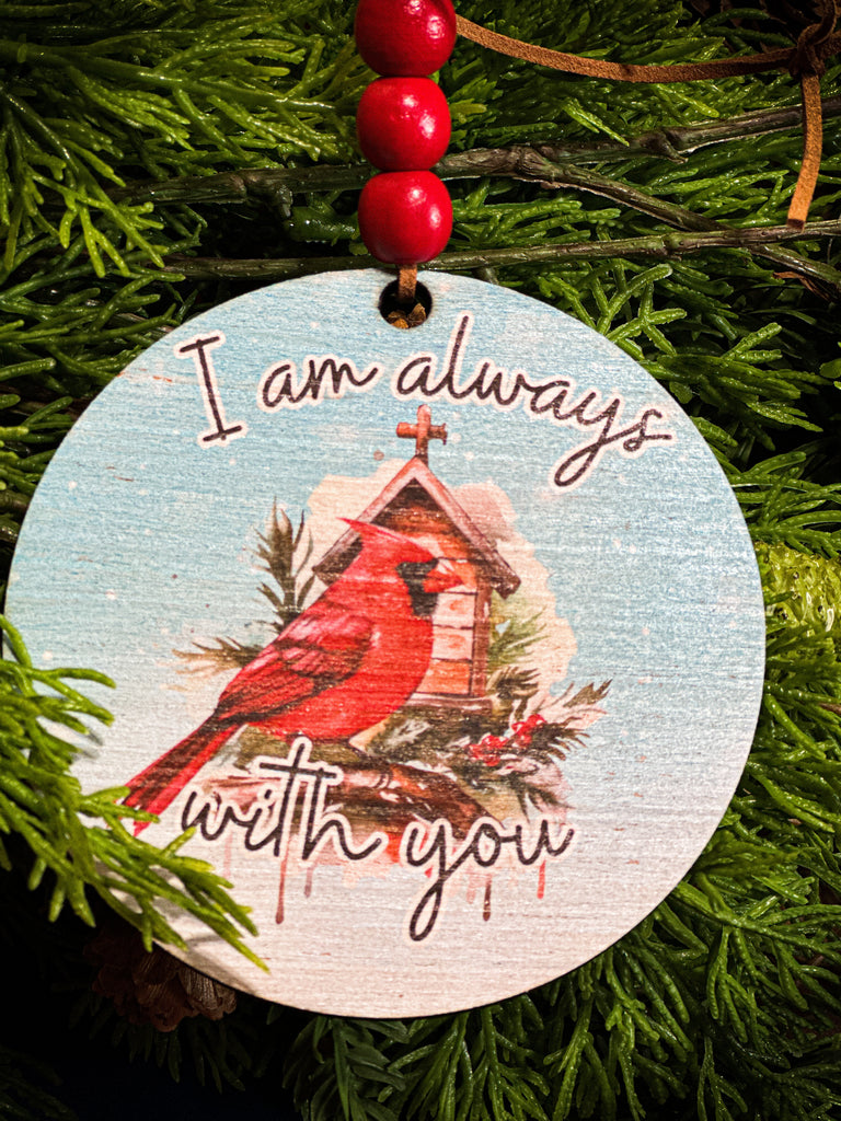 Cardinal Ornament I am Always With You