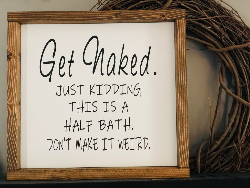 Get Naked Framed Sign