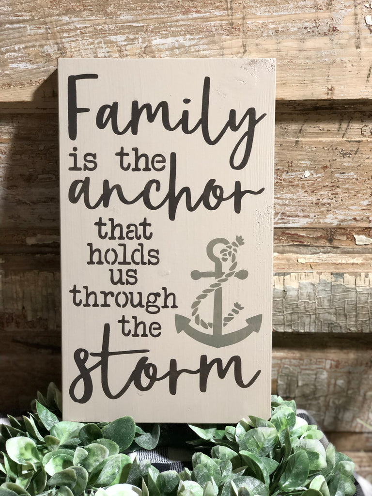 Family is the Anchor Wooden Sign